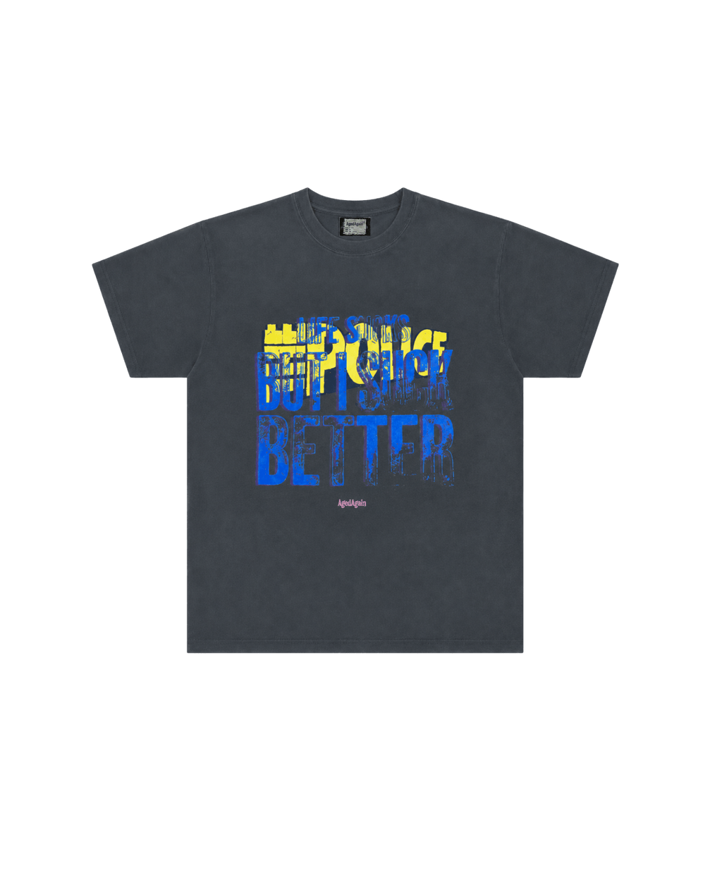Life Sucks - Tee - Charcoal - AgedAgain
